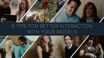 6 Tips For Better Interaction With Your Models - For Photographers
