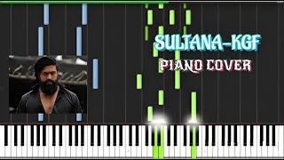 Sultana-KGF | Piano Cover