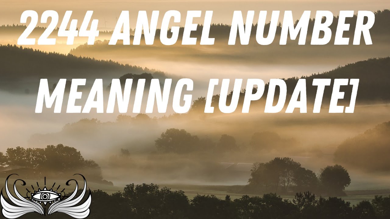 2244 Angel Number Meaning Update YouTube 2244 Angel Number Meaning Update YouTube