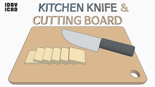 [1DAY_1CAD] KITCHEN KNIFE & CUTTING BOARD (Tinkercad : Know-how / Style / Education)