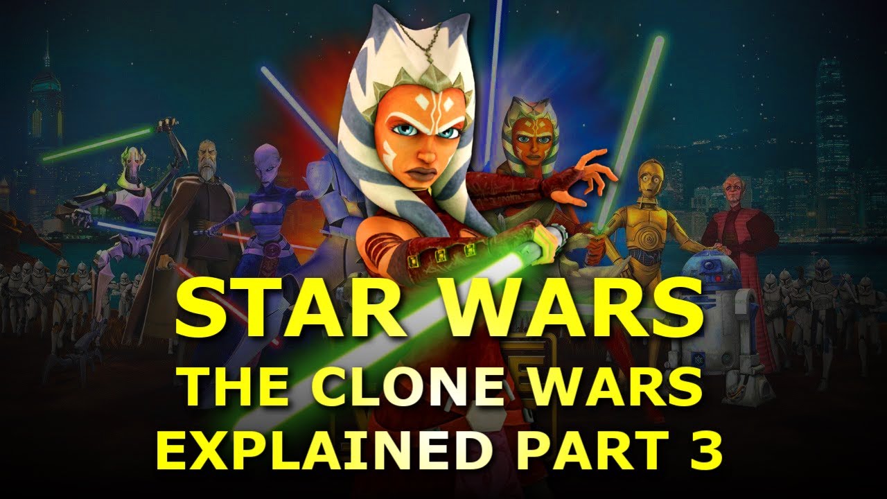 Star Wars The Clone Wars All Seasons Explained Part 3 - YouTube