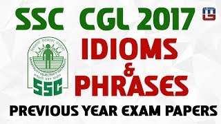 IDIOMS & PHRASES | PREVIOUS YEAR EXAM PAPERS | ENGLISH | SSC CGL 2017