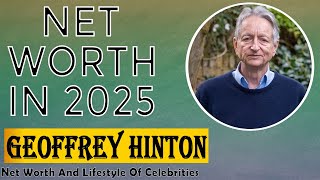 Geoffrey Hinton Net Worth REVEALED!💰 The Godfather of AI’s Shocking Wealth in 2025