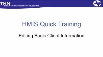 HMIS Quick Train: Editing Basic Client Information