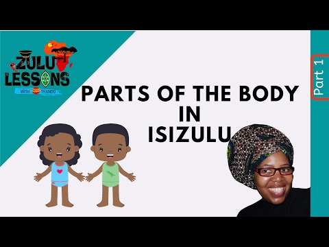 Parts of the Body in Zulu - How to speak isiZulu - Beginner Zulu Lessons