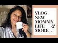 A VLOG AFTER AGES -A GLIMPSE OF MY NEW MOMMY LIFE, COOKING,TESTING A NEW UNDER EYE CREAM & CHIT CHAT