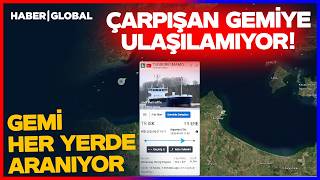 Son Daki̇ka I Marmara Denizinde Çarpışan Gemilerden Biri Bulunamıyor Gemi Battı İddiası
