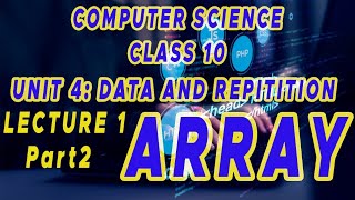 Understanding Computer science class10 UNIT4 Lecture 1 Array part 2