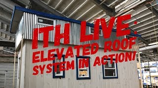 Incredible Tiny Homes Live: Elevated Roof System In Action!