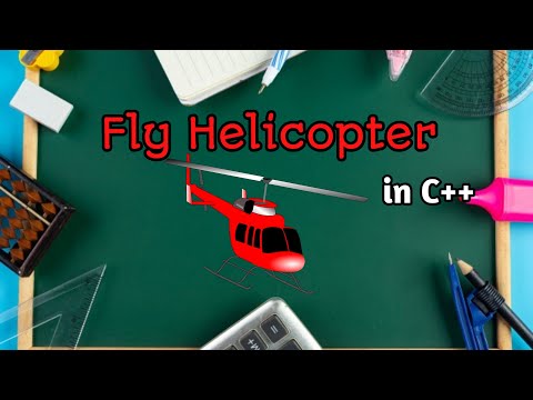 Fly Helicopter 🚁 in CPP || C++ Code || #CPP @teachwithdost69