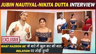 Jubin Nautiyal-Nikita Dutta: 'Mast Nazron Se' के बारे में खुल कर की बात , Relation पर तोड़ी चुप्पी