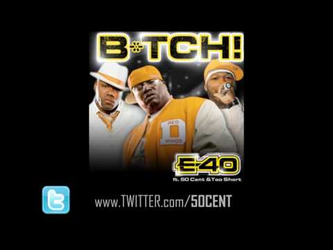 E-40 feat. 50 Cent & Too Short - "B*tch" (Remix) - CDQ / Dirty More info: www.thisis50.com www.twitter.com www.facebook.com