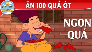 ĂN 100 QUẢ ỚT | TRUYỆN CỔ TÍCH | KHOẢNH KHẮC KỲ DIỆU | PHIM HOẠT HÌNH HAY NHẤT 2024