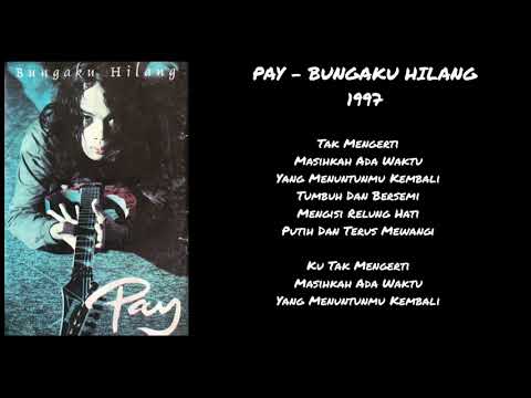 Pay - Bungaku Hilang (1997) Nostalgia Jadoel