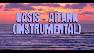 Video thumbnail of "OASIS - AITANA (INSTRUMENTAL)"