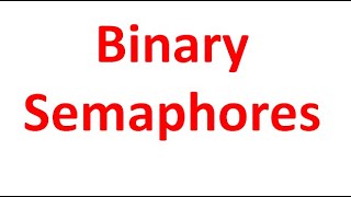 Binary Semaphore in Operating System