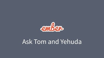 Ask Tom and Yehuda: Mobile development in Ember