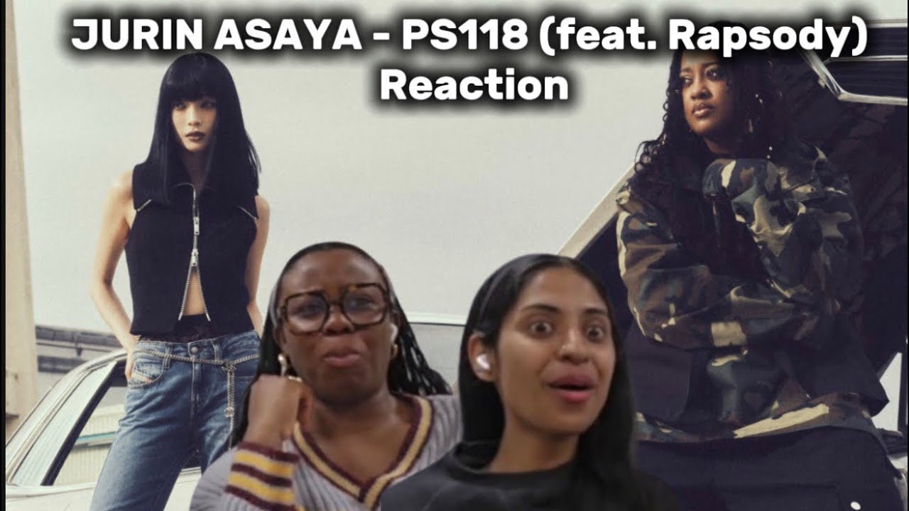 THEY WENT OFF! | JURIN ASAYA - PS118 (feat. Rapsody) Reaction 