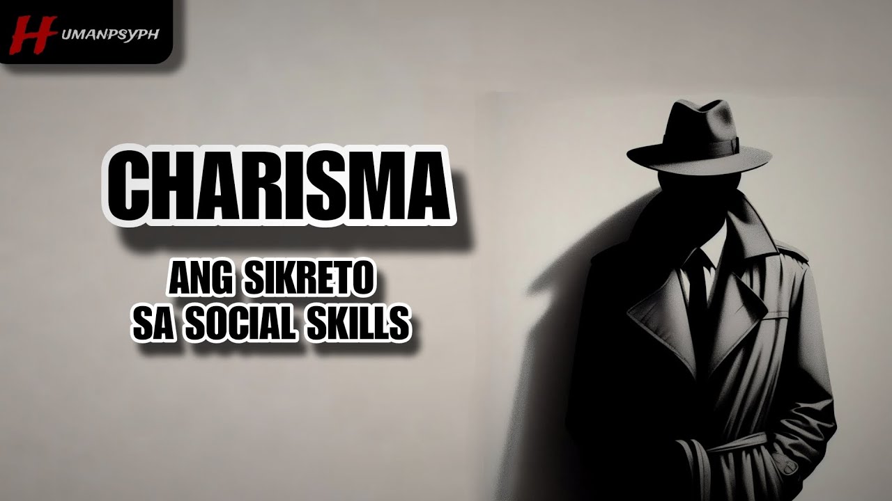 Charisma | Ang Sikreto ng Presence, Warmth, at Power