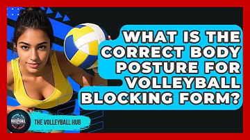 What Is The Correct Body Posture For Volleyball Blocking Form? - The Volleyball Hub