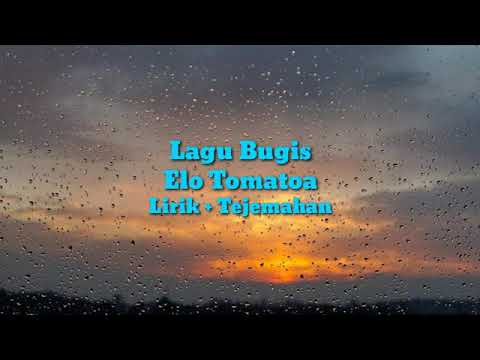 Lagu Bugis elo tomatoa lirik dan terjemahan