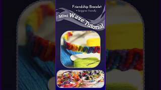 Mini Wave/ Candy Wave Tutorial - Friendship Bracelet - Beginner Friendly #bracelet #tutorial #diy