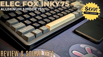 Inky75 Review and Sound Test