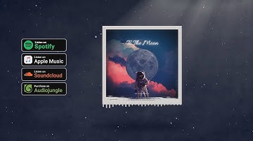 [No-Copyright Music] To The Moon / Epic Background Music for Video by MaxKoMusic - Free Download