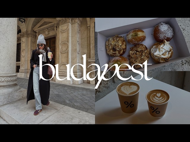 Travel vlog - BUDAPEST TRAVEL VLOG 2025 | girls trip, best korean food, % Arabica coffee, café hopping & shopping