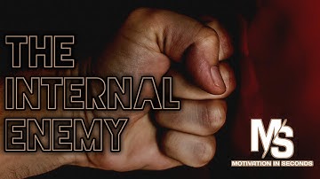 The internal enemy | Best Motivational Video to Increase Self Confidence |