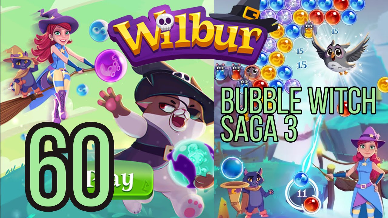 Wilbur (Bubble Witch Saga 3) Level 60 