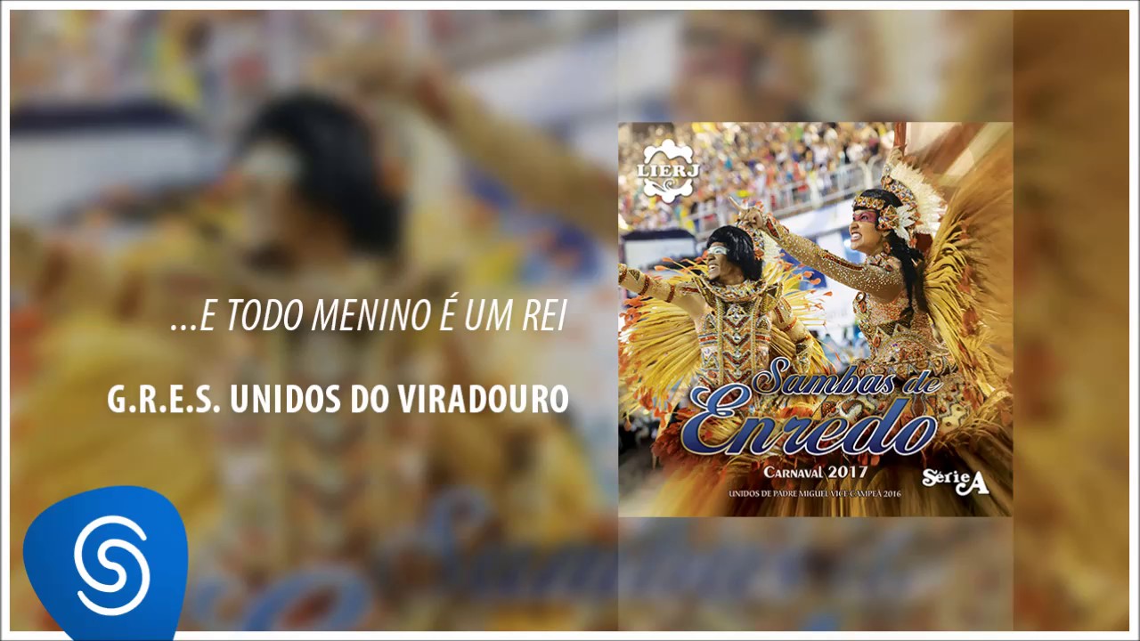 Unidos Do Viradouro E Todo Menino E Um Rei Youtube unidos do viradouro e todo menino e um rei