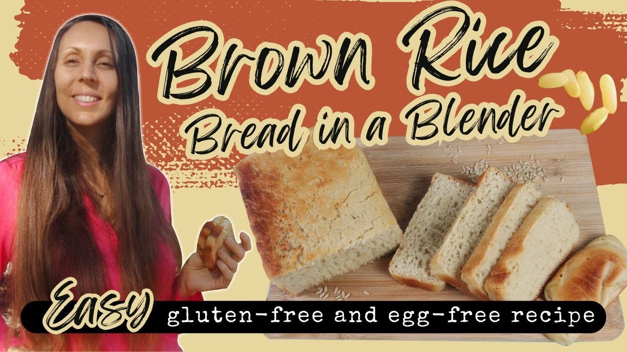 Brown Rice Bread in a Blender, Gluten-Free, Egg-Free, Vegan, Easy Recipe