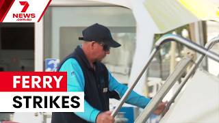 Brisbane ferry strikes disrupt peak hour services | 7NEWS