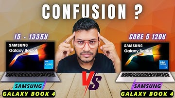 SAMSUNG Galaxy Book 4 Core i5 13th Gen Vs SAMSUNG Galaxy Book 4 Core 5 120U🔥i5 1335U Vs Core 5 120U