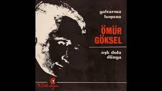 Ömür Göksel - Yalvarma Boşuna / Aşkla Dolu Dünya (Original 45RPM Single 1968) Analog Remastered Resimi