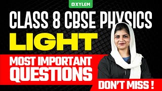 Fisika Kelas 8 CBSE | CAHAYA: PERTANYAAN TERPENTING | Xylem Kelas 8 CBSE