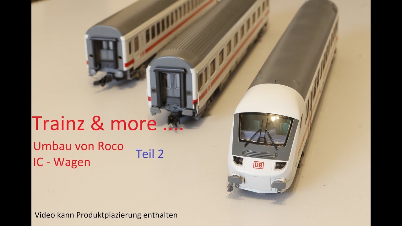 Umbau Von Roco Ic Wagen Teil 2 Youtube