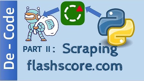 part 2 - Automated Scraping of Football Data From flashscore.com Using Python & Selenium ~ De-Code