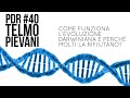 Pdr 40 telmo pievani come funziona levoluzione darwiniana e perch molti la rifiutano