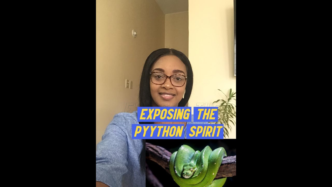 Signs You're being attacked by the Python spirit & How it Enters!