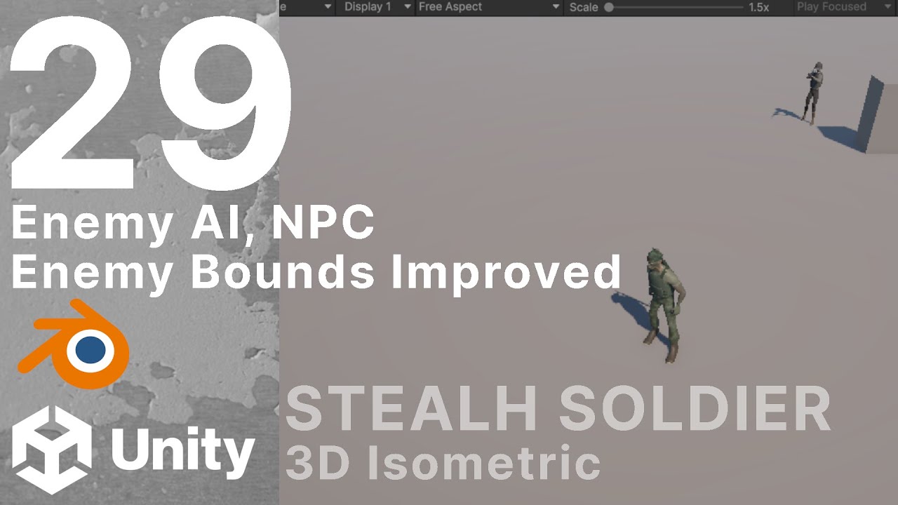 Stealth Soldier - 29 - Enemy AI - NPC - Enemy Bounds Improved - 3D Isometric - Unity