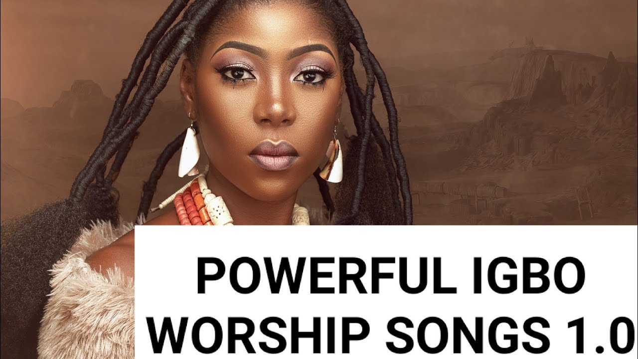 Deep Igbo Worship Songs | Naija Praise And Worship Songs.