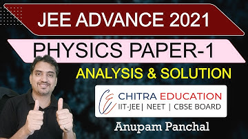 Q- 5 & 6| SECTION-1| JEE ADVANCE 2021 PAPER-1 PHYSICS | SOLUTION & ANALYSIS BY Anupam Panchal
