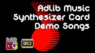 Adlib Music Synthesizer Card Demo Songs (1987) · Original Soundtrack · MS-DOS AdLib / OPL2
