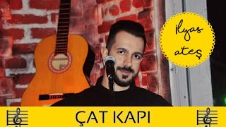 İlyas Ateş - Çat Kapı Bilal Sonses Cover