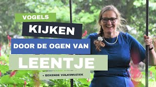 Vogels: Door de Ogen van Leentje 📷 - Nederlandse Volksmuziek op de Achtergrond