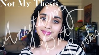 Anything But Books | NOT MY THESIS #16/TAG