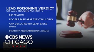 Jury awards children who lived in CHA housing $24 million after they suffered lead poisoning