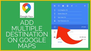 How To Add Multiple Destination On Google Maps Add Multiple Stops On Google Maps